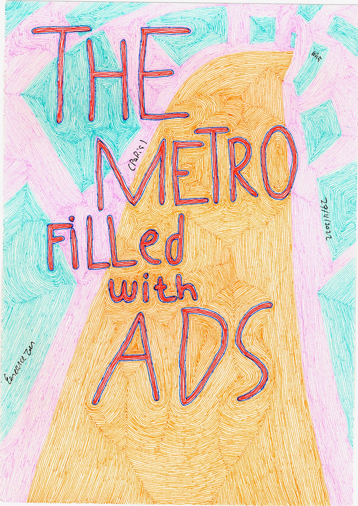 metro, paris, advertisements, public transportation, urban, city life, visual clutter, advertising, critique, social commentary, text-based art, graphic design, bold lettering, red, blue, orange, pink, teal, patterned background, geometric patterns, handwritten text
